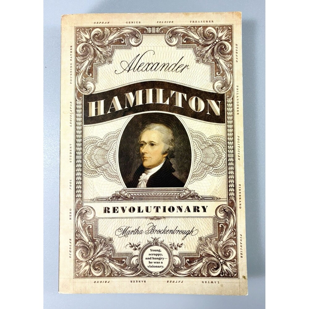Alexander Hamilton Revolutionary by Martha Brockenbrough 2019 Trade Paperback